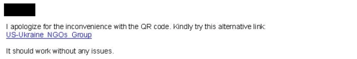Screenshot of an email that states "Redacted, I apologize for the inconvenience with the QR code. Kindly try this alternative link. It should work without any issues." The link in the email is labeled US-Ukraine NGOs Group