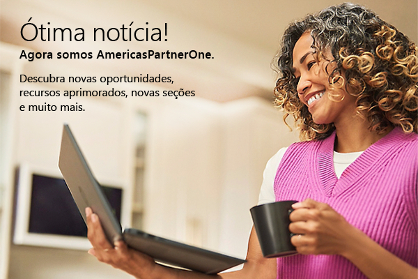 Ótima notícia! Agora somos Americas PartnerOne. Descubra novas oportunidades, recursos aprimorados, novas seções e muito mais.